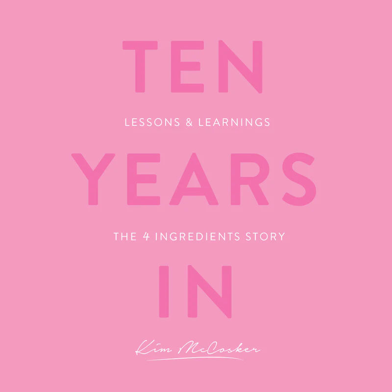 Ten Years In - The 4 Ingredients Story